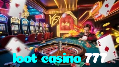 loot casino 777